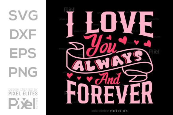 Download I Love You Always &amp; Forever SVG Quote - Premium Resources