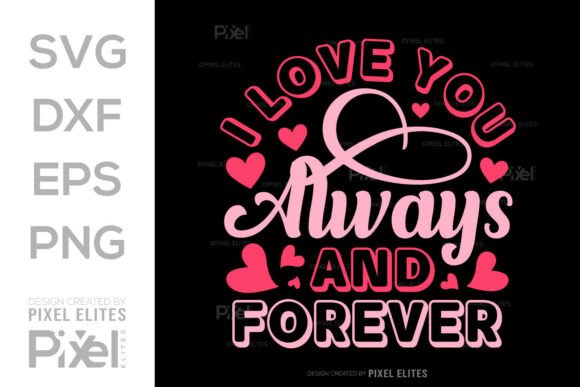 Download I Love You Always &amp; Forever SVG Quote - Premium Resources